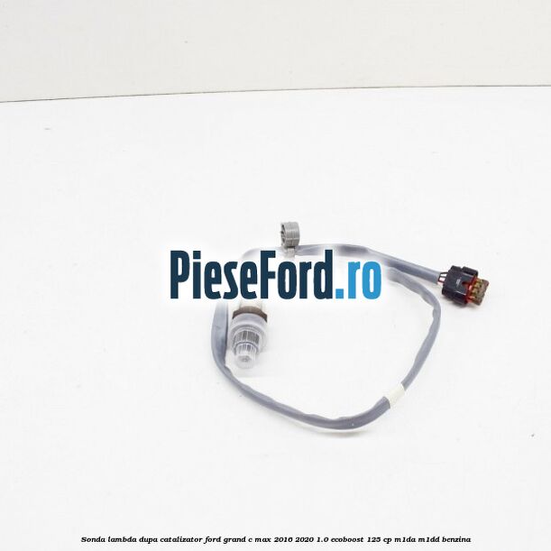 Sonda lambda dupa catalizator Ford Grand C-Max 2016-2020 1.0 EcoBoost 125 cp M1DA, M1DD benzina