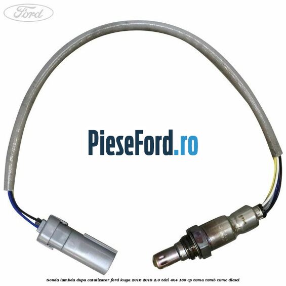 Sonda lambda dupa catalizator Ford Kuga 2016-2018 2.0 TDCi 4x4 180 cp T8MA, T8MB, T8MC diesel