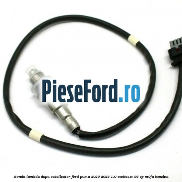 Sonda lambda dupa catalizator Ford Puma 2020-2023 1.0 EcoBoost 95 cp M0JA benzina