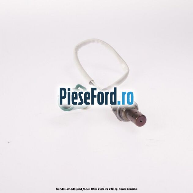 Sonda lambda Ford Focus 1998-2004 RS 215 cp HMDA benzina
