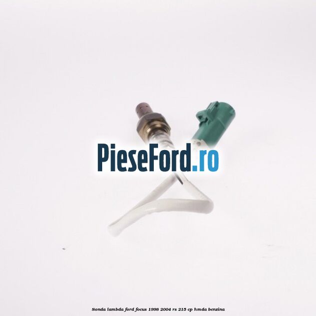 Sonda lambda Ford Focus 1998-2004 RS 215 cp HMDA benzina