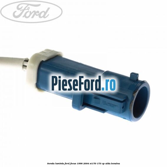 Sonda lambda Ford Focus 1998-2004 ST170 173 cp Sonda lambda Ford Focus 1998-2004 ST170 173 cp ALDA benzina