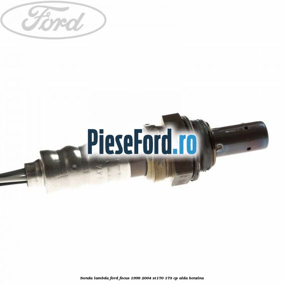 Sonda lambda Ford Focus 1998-2004 ST170 173 cp Sonda lambda Ford Focus 1998-2004 ST170 173 cp ALDA benzina
