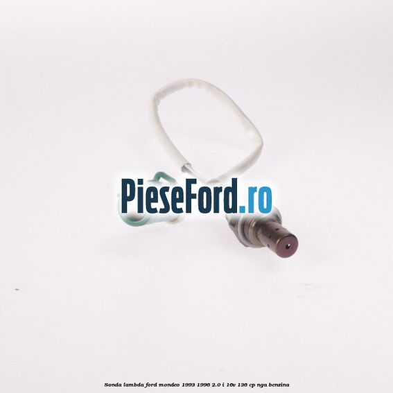 Sonda lambda Ford Mondeo 1993-1996 2.0 i 16V 136 cp NGA benzina