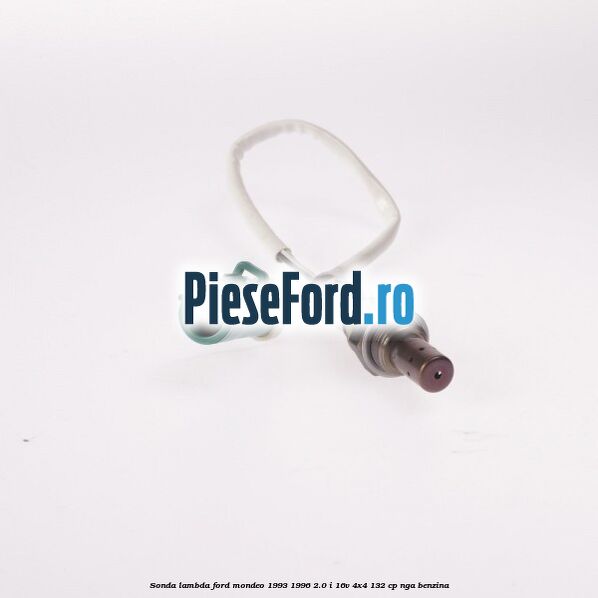 Sonda lambda Ford Mondeo 1993-1996 2.0 i 16V 4x4 132 cp Sonda lambda Ford Mondeo 1993-1996 2.0 i 16V 4x4 132 cp NGA benzina