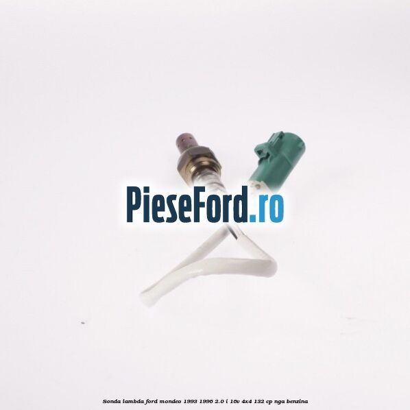 Sonda lambda Ford Mondeo 1993-1996 2.0 i 16V 4x4 132 cp Sonda lambda Ford Mondeo 1993-1996 2.0 i 16V 4x4 132 cp NGA benzina