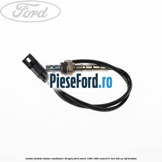 Sonda lambda inainte catalizator dreapta Ford Escort 1995-1998 Cosworth 4x4 220 cp N5F benzina