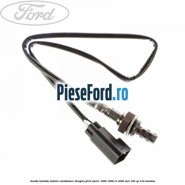 Sonda lambda inainte catalizator dreapta Ford Escort 1995-1998 RS 2000 4x4 150 cp Sonda lambda inainte catalizator dreapta Ford Escort 1995-1998 RS 2000 4x4 150 cp N7A benzina