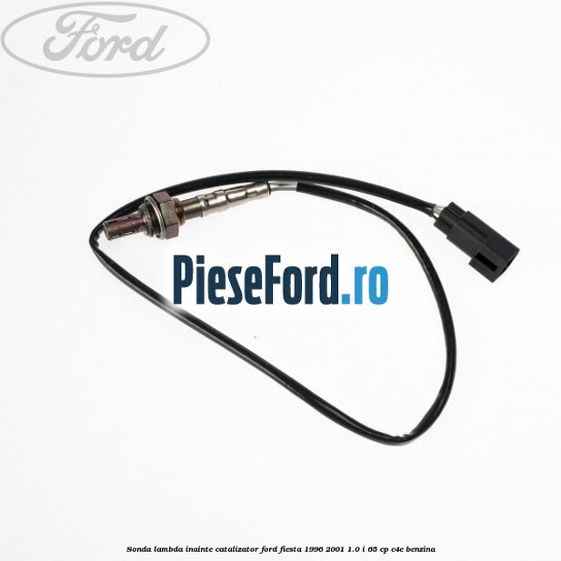 Sonda lambda inainte catalizator Ford Fiesta 1996-2001 1.0 i 65 cp C4E benzina