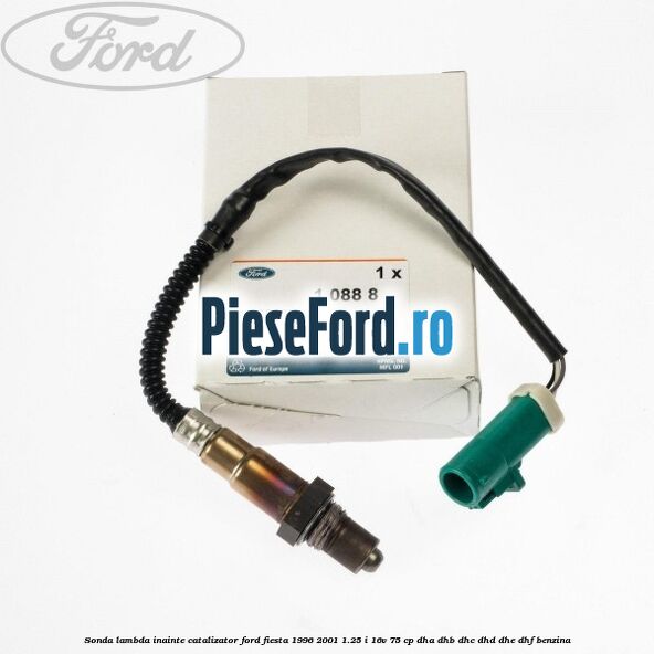Sonda lambda inainte catalizator Ford Fiesta 1996-2001 1.25 i 16V 75 cp DHA, DHB, DHC, DHD, DHE, DHF benzina