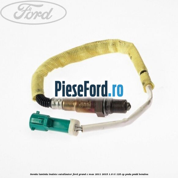 Sonda lambda, inainte catalizator Ford Grand C-Max 2011-2015 1.6 Ti 125 cp PNDA, PNDD benzina