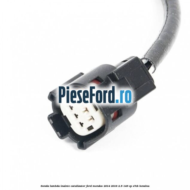 Sonda lambda inainte catalizator Ford Mondeo 2014-2018 2.5 149 cp S7CB benzina