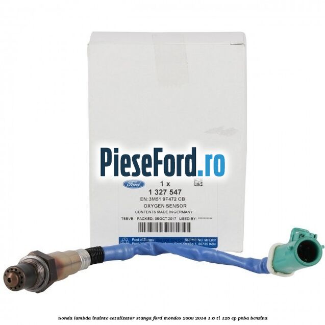 Sonda lambda inainte catalizator stanga Ford Mondeo 2008-2014 1.6 Ti 125 cp PNBA benzina