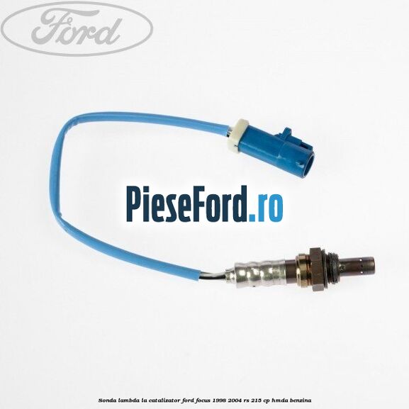 Sonda lambda la catalizator Ford Focus 1998-2004 RS 215 cp HMDA benzina