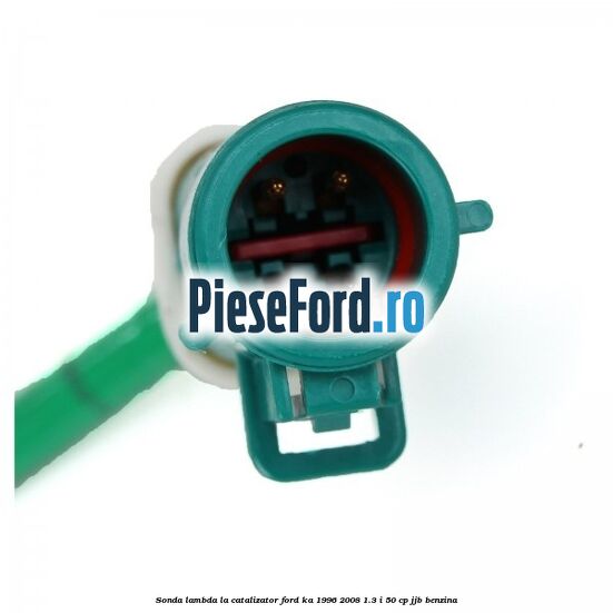 Sonda lambda la catalizator Ford Ka 1996-2008 1.3 i 50 cp Sonda lambda la catalizator Ford Ka 1996-2008 1.3 i 50 cp JJB benzina