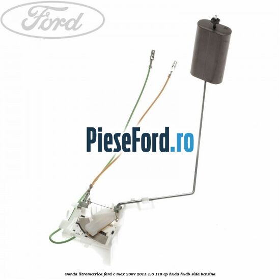 Sonda litrometrica Ford C-Max 2007-2011 1.6 116 cp HXDA, HXDB, SIDA benzina