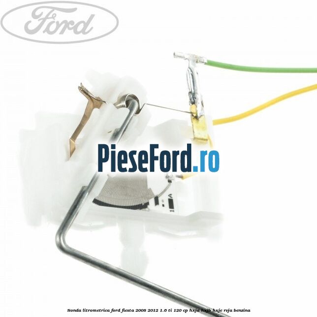 Sonda litrometrica Ford Fiesta 2008-2012 1.6 Ti 120 cp HXJA, HXJB, HXJE, RVJA benzina