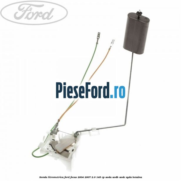 Sonda litrometrica Ford Focus 2004-2007 2.0 145 cp AODA, AODB, AODE, SYDA benzina