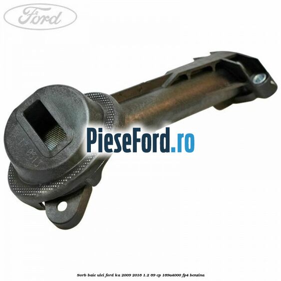 Sorb baie ulei Ford Ka 2009-2016 1.2 69 cp 169A4000, FP4 benzina