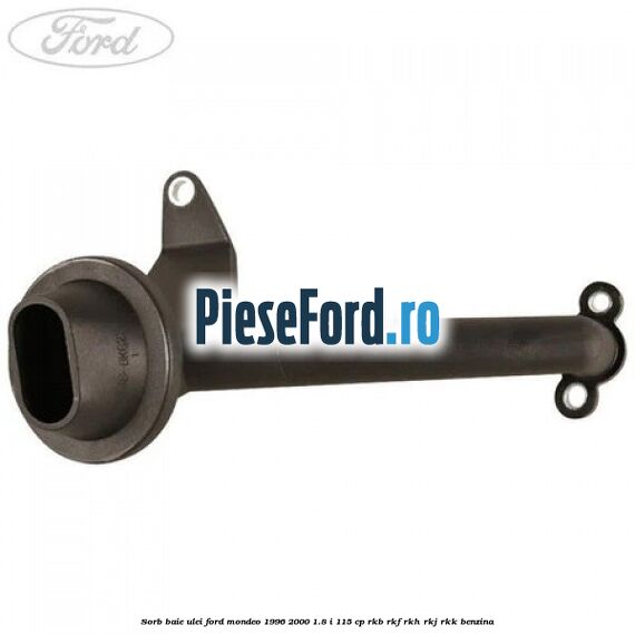 Sorb baie ulei Ford Mondeo 1996-2000 1.8 i 115 cp RKB, RKF, RKH, RKJ, RKK benzina