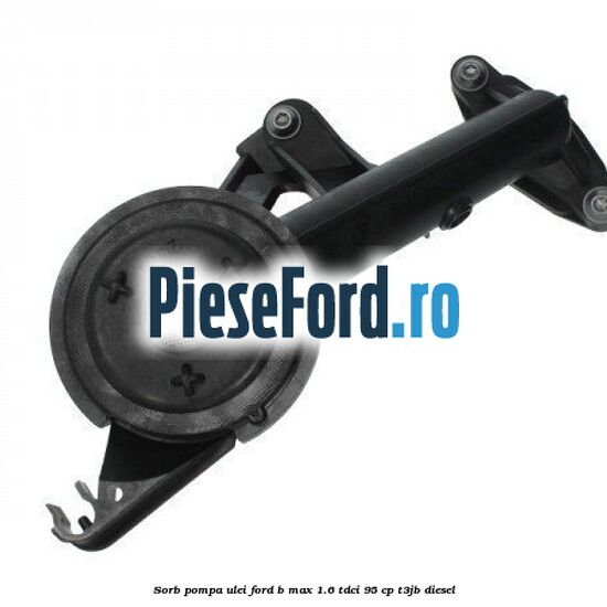 Sorb pompa ulei Ford B-Max 1.6 TDCi 95 cp T3JB diesel