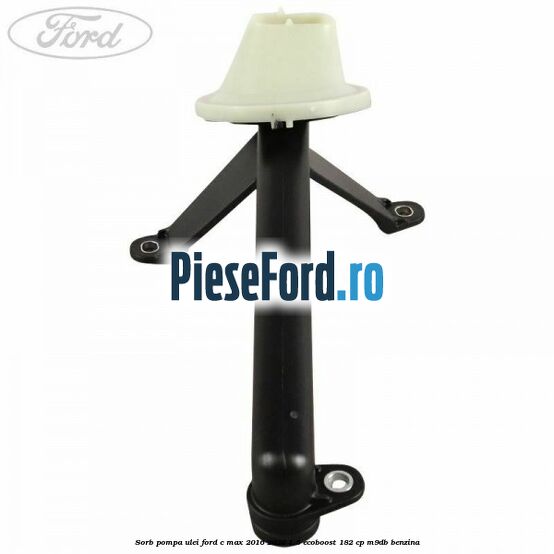 Sorb pompa ulei Ford C-Max 2016-2020 1.5 EcoBoost 182 cp M9DB benzina