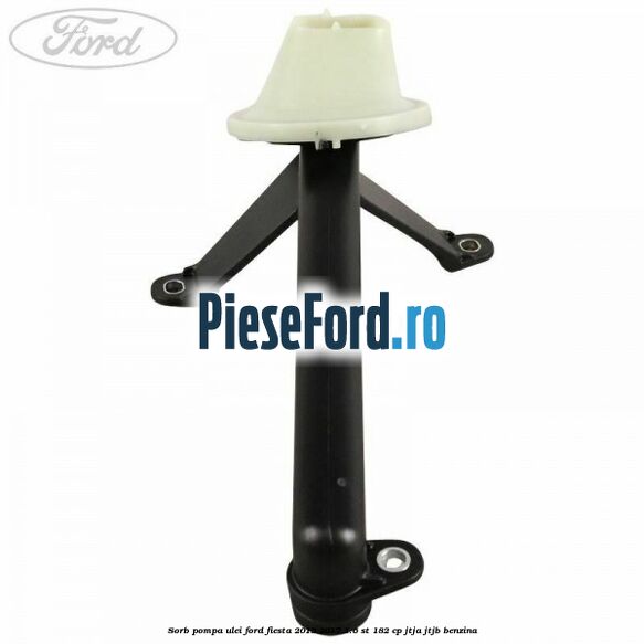 Sorb pompa ulei Ford Fiesta 2013-2017 1.6 ST 182 cp JTJA, JTJB benzina