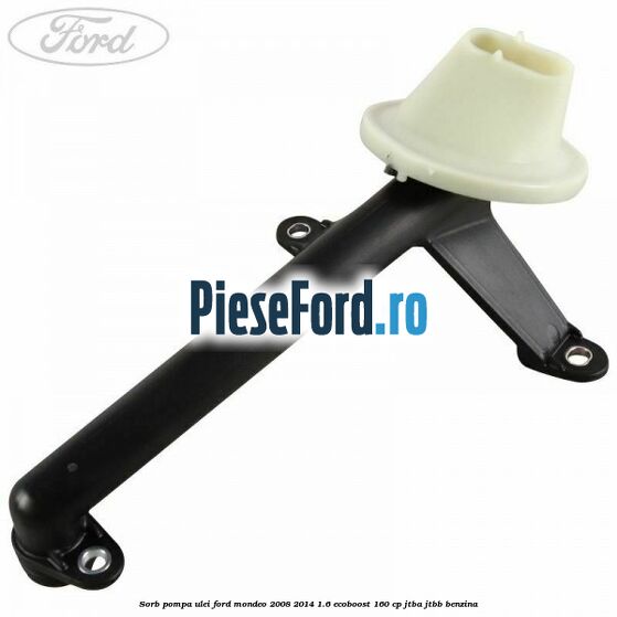 Sorb pompa ulei Ford Mondeo 2008-2014 1.6 EcoBoost 160 cp JTBA, JTBB benzina