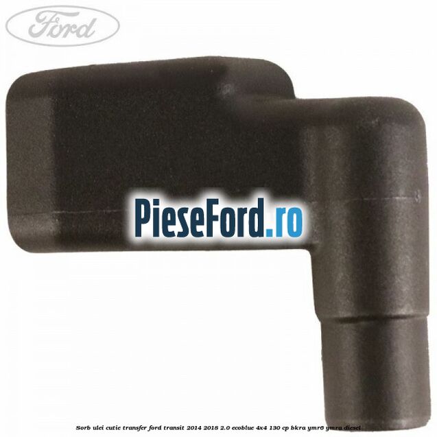 Sorb ulei cutie transfer Ford Transit 2014-2018 2.0 EcoBlue 4x4 130 cp Sorb ulei cutie transfer Ford Transit 2014-2018 2.0 EcoBlue 4x4 130 cp BKRA, YMR6, YMRA diesel