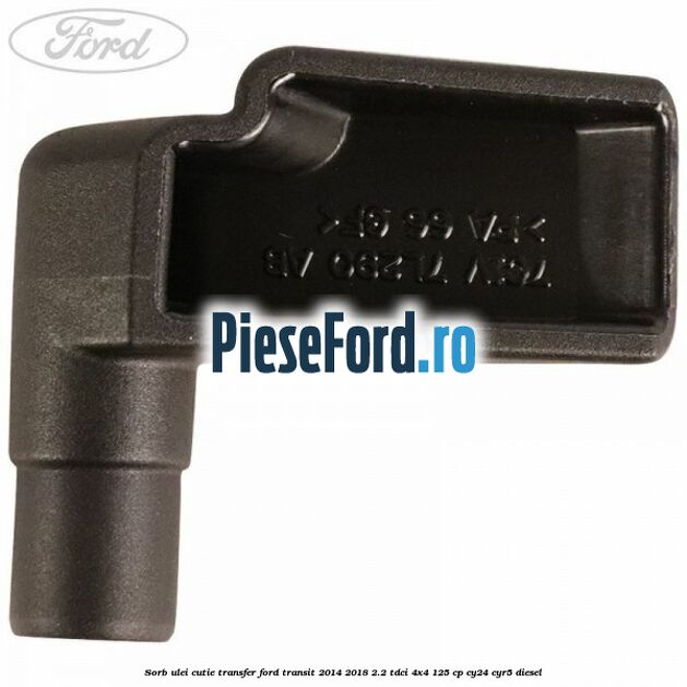 Sorb ulei cutie transfer Ford Transit 2014-2018 2.2 TDCi 4x4 125 cp Sorb ulei cutie transfer Ford Transit 2014-2018 2.2 TDCi 4x4 125 cp CY24, CYR5 diesel