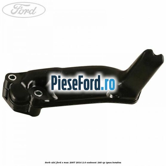 Sorb ulei Ford S-Max 2007-2014 2.0 EcoBoost 240 cp TPWA benzina