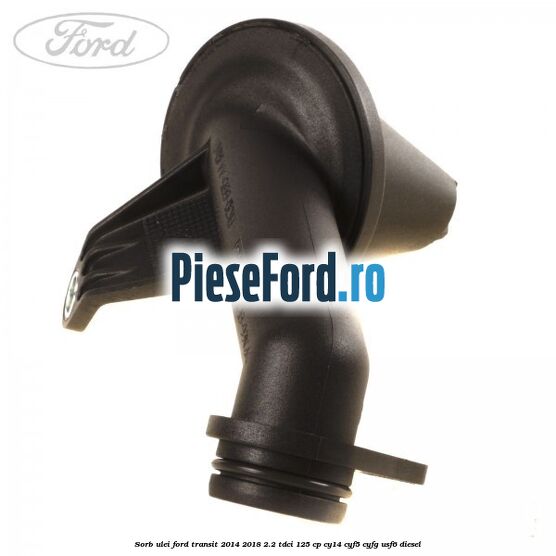 Sorb ulei Ford Transit 2014-2018 2.2 TDCi 125 cp CY14, CYF5, CYFG, USF6 diesel