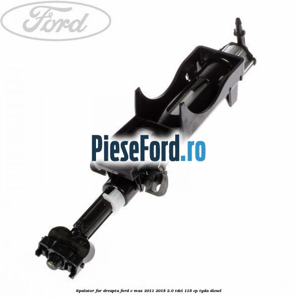 Spalator far dreapta Ford C-Max 2011-2015 2.0 TDCi 115 cp TYDA diesel