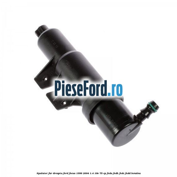 Spalator far dreapta Ford Focus 1998-2004 1.4 16V 75 cp FXDA, FXDB, FXDC, FXDD benzina