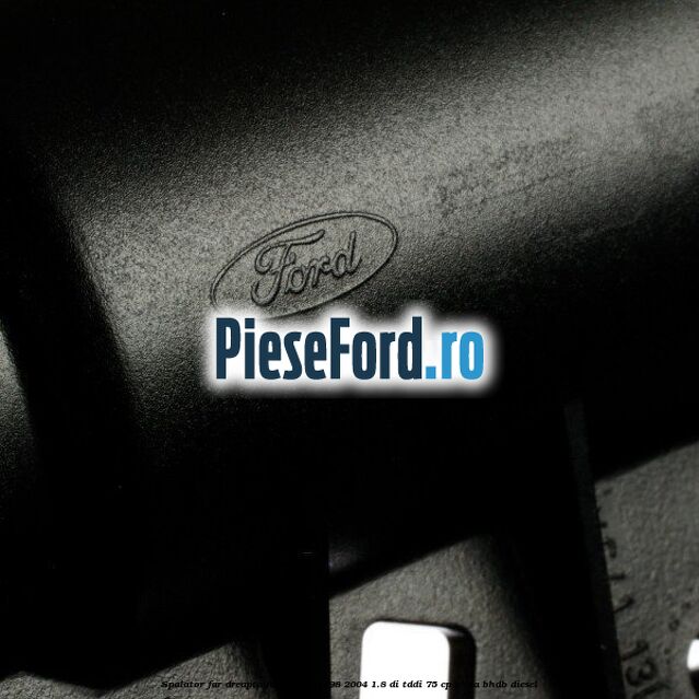 Spalator far dreapta Ford Focus 1998-2004 1.8 DI/TDDi 75 cp BHDA, BHDB diesel
