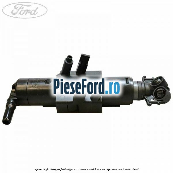Spalator far dreapta Ford Kuga 2016-2018 2.0 TDCi 4x4 180 cp T8MA, T8MB, T8MC diesel