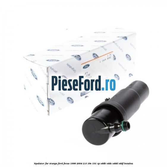 Spalator far stanga Ford Focus 1998-2004 2.0 16V 131 cp Spalator far stanga Ford Focus 1998-2004 2.0 16V 131 cp EDDB, EDDC, EDDD, EDDF benzina