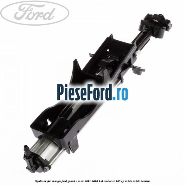 Spalator far stanga Ford Grand C-Max 2011-2015 1.0 EcoBoost 100 cp M2DA, M2DC benzina