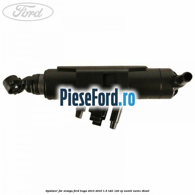 Spalator far stanga Ford Kuga 2013-2016 1.5 TDCi 120 cp XWMB, XWMC diesel