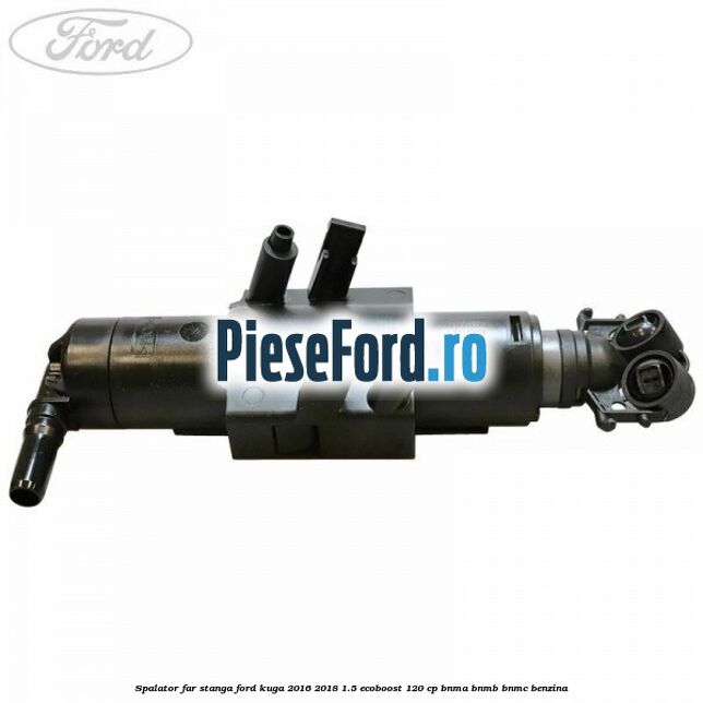 Spalator far stanga Ford Kuga 2016-2018 1.5 EcoBoost 120 cp BNMA, BNMB, BNMC benzina