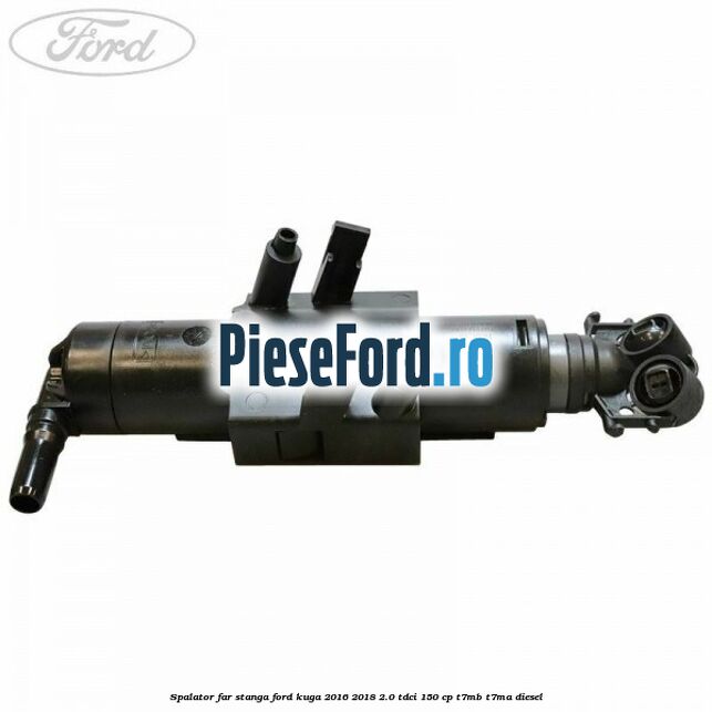 Spalator far stanga Ford Kuga 2016-2018 2.0 TDCi 150 cp T7MB, T7MA diesel