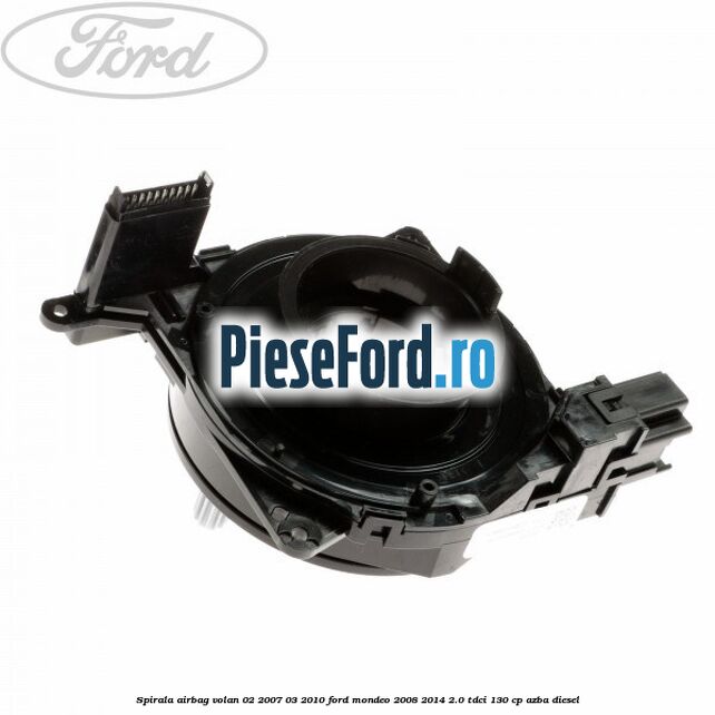Spirala airbag volan 02/2007-03/2010 Ford Mondeo 2008-2014 2.0 TDCi 130 cp AZBA diesel