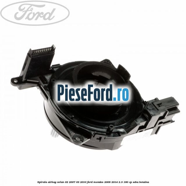 Spirala airbag volan 02/2007-03/2010 Ford Mondeo 2008-2014 2.3 160 cp SEBA benzina
