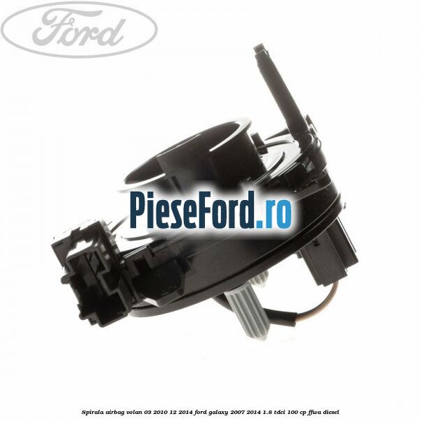 Spirala airbag volan 03/2010-12/2014 Ford Galaxy 2007-2014 1.8 TDCi 100 cp Spirala airbag volan 03/2010-12/2014 Ford Galaxy 2007-2014 1.8 TDCi 100 cp FFWA diesel