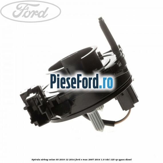 Spirala airbag volan 03/2010-12/2014 Ford S-Max 2007-2014 1.8 TDCi 125 cp Spirala airbag volan 03/2010-12/2014 Ford S-Max 2007-2014 1.8 TDCi 125 cp QYWA diesel