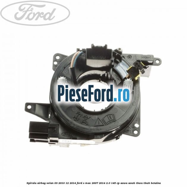 Spirala airbag volan 03/2010-12/2014 Ford S-Max 2007-2014 2.0 145 cp AOWA, AOWB, TBWA, TBWB benzina