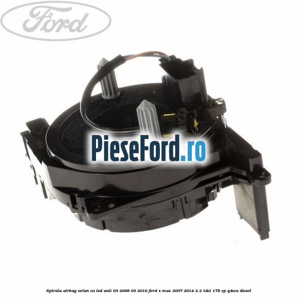 Spirala airbag volan cu IVD anii 03/2006-03/2010 Ford S-Max 2007-2014 2.2 TDCi 175 cp Q4WA diesel