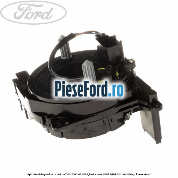 Spirala airbag volan cu IVD anii 03/2006-03/2010 Ford S-Max 2007-2014 2.2 TDCi 200 cp KNWA diesel