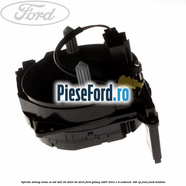 Spirala airbag volan cu IVD anii 03/2010-04/2015 Ford Galaxy 2007-2014 1.6 EcoBoost 160 cp JTWA, JTWB benzina
