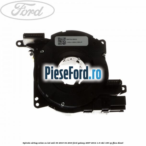 Spirala airbag volan cu IVD anii 03/2010-04/2015 Ford Galaxy 2007-2014 1.8 TDCi 100 cp Spirala airbag volan cu IVD anii 03/2010-04/2015 Ford Galaxy 2007-2014 1.8 TDCi 100 cp FFWA diesel